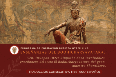 Enseñanzas del Bodhicharyavatara – La Bodhicitta