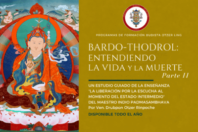 Bardo Thodrol – Entendiendo la Vida y la Muerte Parte II